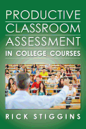 Productive Classroom Assessment in College Courses