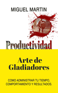 Productividad: Arte de Gladiadores
