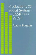Productivity and the Social System-The USSR and the West