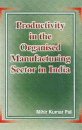 Productivity in the Organised Manufacturing Sector in India