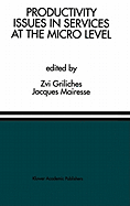 Productivity Issues in Services at the Micro Level: A Special Issue of the Journal of Productivity Analysis