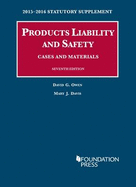 Products Liability and Safety, Cases and Materials, 2015-2016 Statutory Supplement