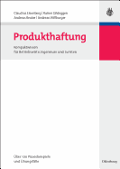 Produkthaftung: Kompaktwissen Fr Betriebswirte, Ingenieure Und Juristen