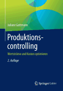 Produktionscontrolling: Wertstrme Und Kosten Optimieren