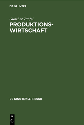 Produktionswirtschaft - Z?pfel, G?nther