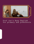 Prof Joe's Easy English for Primary and Preschool
