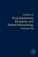 Prof. of Drug Substances, Excipients and Related Methodology: Volume 46