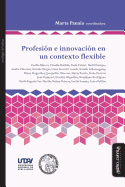 Profesi?n E Innovaci?n En Un Contexto Flexible