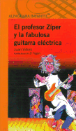 Profesor Ziper y La Fabulosa Guitarra 'Lectrica