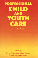 Professional Child and Youth Care: The Canadian Perspective