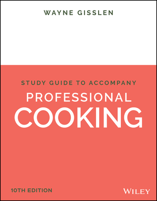 Professional Cooking, 10e Student Study Guide - Gisslen, Wayne