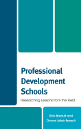 Professional Development Schools: Researching Lessons From the Field