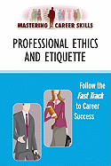 Professional Ethics and Etiquette