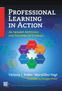 Professional Learning in Action: An Inquiry Approach for Teachers of Literacy