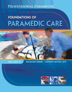 Professional Paramedic, Volume I: Foundations of Paramedic Care