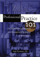 Professional Practice 101: A Compendium of Business and Management Strategies in Architecture