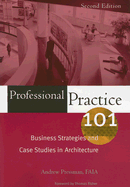 Professional Practice 101: Business Strategies and Case Studies in Architecture