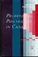 Professional Psychology in Canada - Dobson, Keith S (Editor), and Dobson, Deborah J G (Editor)