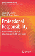 Professional Responsibility: The Fundamental Issue in Education and Health Care Reform