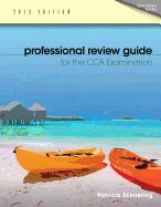 Professional Review Guide for the Cca Examination, 2013 Edition