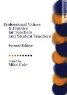 Professional Values and Practices for Teachers and Student, Second Edition: Teachers