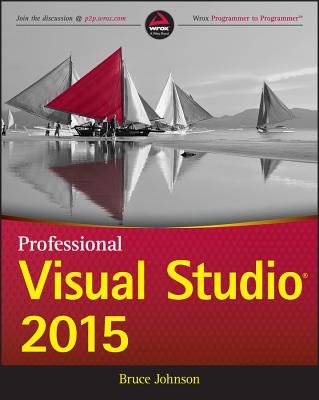 Professional Visual Studio 2015 - Johnson, Bruce