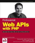 Professional Web APIs with PHP: eBay, Google, PayPal, Amazon, FedEx, Plus Web Feeds