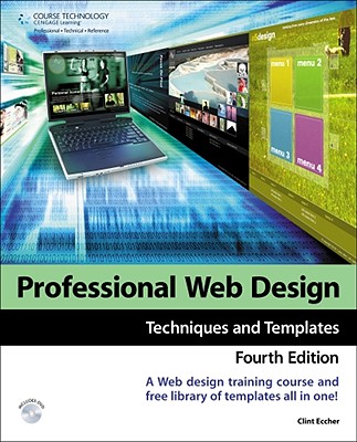 Professional Web Design: Techniques and Templates - Eccher, Clint