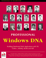 Professional Windows DNA: Building Distributed Web Applications with VB, COM+ ..