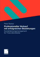 Professioneller Verkauf Mit Erfolgreichen Beziehungen: Kundenbindungsmanagement Fur Finanzdienstleister