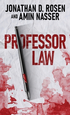 Professor Law - Rosen, Jonathan D, and Nasser, Amin
