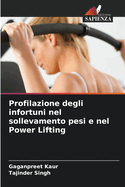 Profilazione degli infortuni nel sollevamento pesi e nel Power Lifting