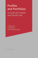 Profiles and Portfolios: A Guide for Health and Social Care 2e