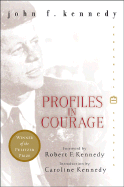 Profiles in Courage - Kennedy, John F