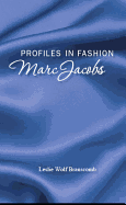 Profiles in Fashion: Marc Jacobs