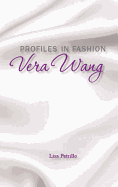 Profiles in Fashion: Vera Wang