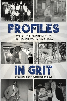 Profiles in Grit - Mariotti, Steve, and Devi, Debra