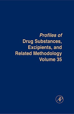 Profiles of Drug Substances, Excipients and Related Methodology: Volume 35 - Brittain, Harry G (Editor)