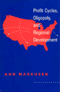 Profit Cycles, Oligopoly, and Regional Development