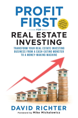 Profit First for Real Estate Investing - Richter, David