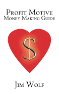 Profit Motive Money Making Guide