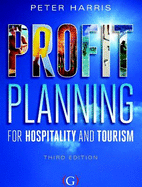 Profit Planning: For hospitality and tourism (extended edition)