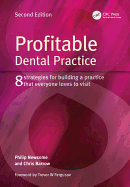 Profitable Dental Practice: 8 Strategies for Building a Practice That Everyone Loves to Visit, Second Edition