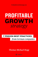 Profitable Growth Strategy: 7 proven best practices from German companies