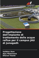 Progettazione dell'impianto di trattamento delle acque reflue per il campus JAU di Junagadh