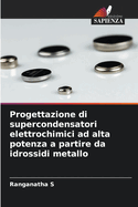 Progettazione di supercondensatori elettrochimici ad alta potenza a partire da idrossidi metallo