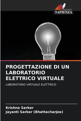 Progettazione Di Un Laboratorio Elettrico Virtuale - Sarker, Krishna, and Sarker (Bhattacharjee), Jayanti