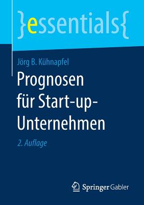 Prognosen F?r Start-Up-Unternehmen - K?hnapfel, Jrg B