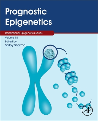 Prognostic Epigenetics - Sharma, Shilpy (Volume editor)