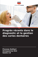 Progrs rcents dans le diagnostic et la gestion des caries dentaires